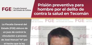 Prisión preventiva para hombre por el delito de contra la salud en Tecomán