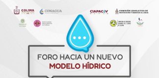 Gobierno de Colima, CONAGUA y CIAPACOV invitan a participar en el Foro estatal: Hacia un nuevo modelo hídrico