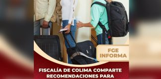 Fiscalía de Colima comparte recomendaciones para prevenir delitos durante fines de semana largos y puentes