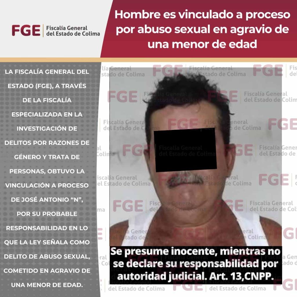 Hombre es vinculado a proceso por abuso sexual en agravio de una menor ...