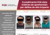 Cumplimenta FGE siete órdenes de aprehensión por delitos de alto impacto