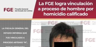 La FGE logra vinculación a proceso de hombre por homicidio calificado en hechos ocurridos en la Manuel M. Diéguez, Villa de Álvarez