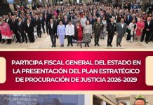 Participa Fiscal General del Estado en la Presentación del Plan Estratégico de Procuración de Justicia 2026–2029