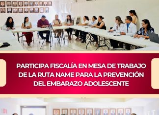 Participa Fiscalía en mesa de trabajo de la Ruta NAME para la prevención del embarazo adolescente