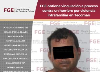 FGE obtiene vinculación a proceso contra un hombre por violencia intrafamiliar en Tecomán