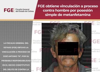 FGE obtiene vinculación a proceso contra hombre por posesión simple de metanfetamina