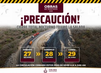 Seidum Colima alerta por cierre total nocturno en el tramo ‘La Salada’, este sábado, domingo y lunes