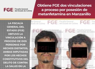 Obtiene FGE dos vinculaciones a proceso por posesión de metanfetamina en Manzanillo