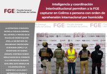 Inteligencia y coordinación interinstitucional permiten a la FGE capturar en Colima a persona con orden de aprehensión internacional por homicidio