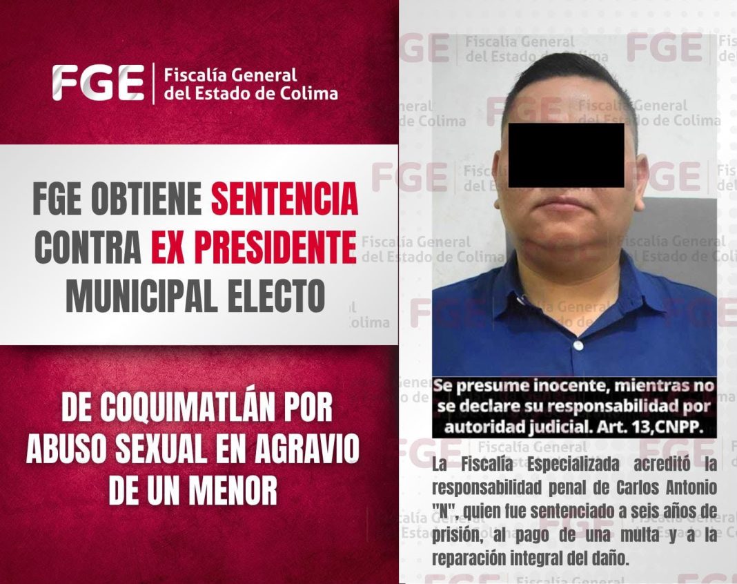 Fiscalía del Estado informa de sentencia contra ex alcalde electo de Coquimatlán