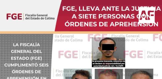 FGE, lleva ante la justicia a siete personas con órdenes de aprehensión