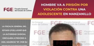 Hombre va a prisión por violación contra una adolescente en Manzanillo