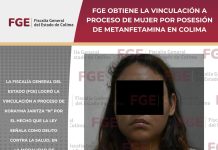 FGE obtiene vinculación a proceso de mujer por posesión de metanfetamina en Colima
