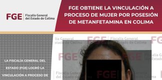 FGE obtiene vinculación a proceso de mujer por posesión de metanfetamina en Colima