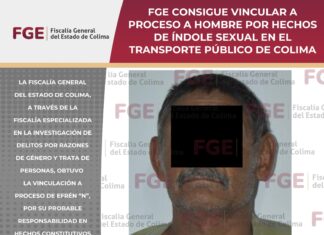 FGE consigue vincular a proceso a hombre por hechos de índole sexual en el transporte público de Colima