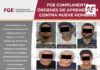 FGE cumplimenta órdenes de aprehensión contra nueve hombres