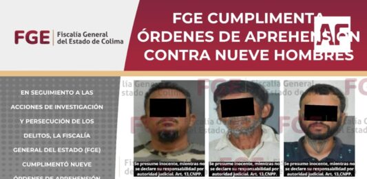 FGE cumplimenta órdenes de aprehensión contra nueve hombres