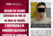 Obtiene FGE Colima sentencia de más de 46 años de prisión a responsable de homicidio calificado y tentativa de homicidio